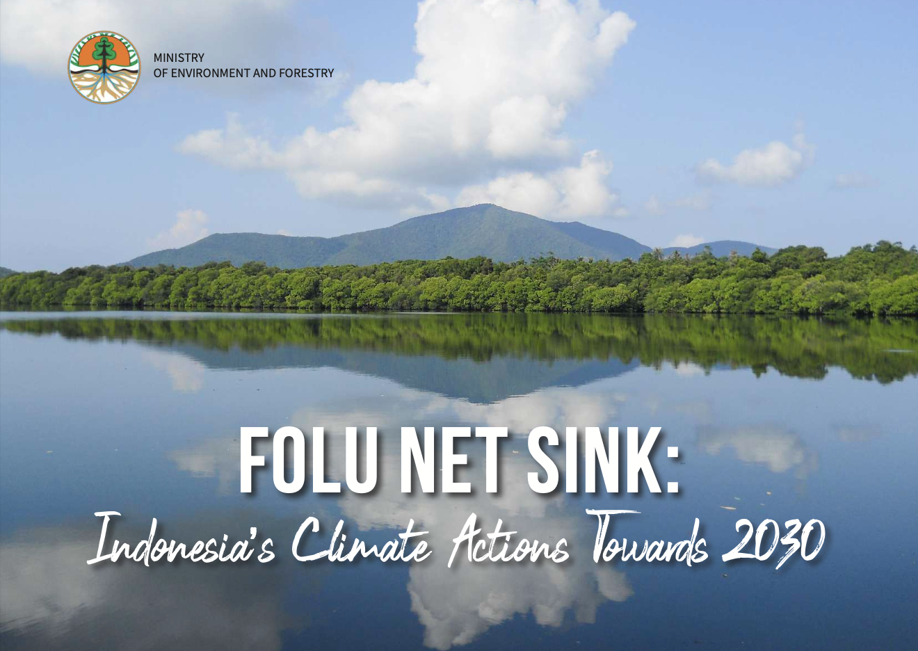 FOLU NET SINK : Indonesia's Climate Actions Towards 2030